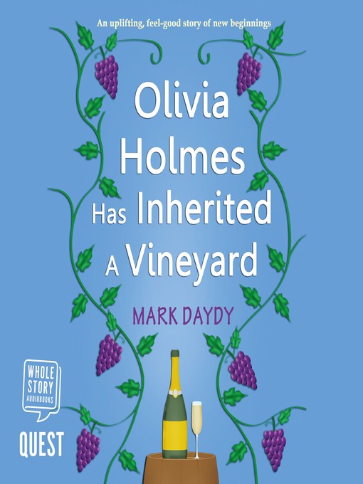 Title details for Olivia Holmes has Inherited a Vineyard by Mark Daydy - Wait list